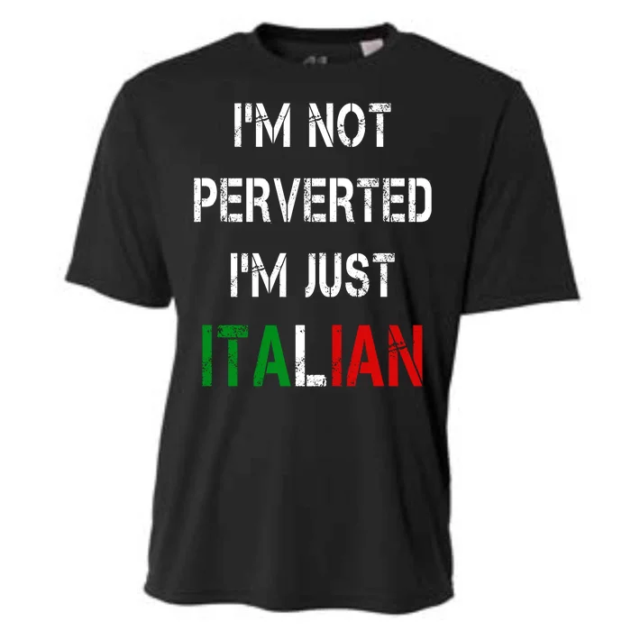 I'm Not A Perverted I'm Just Italian Cooling Performance Crew T-Shirt