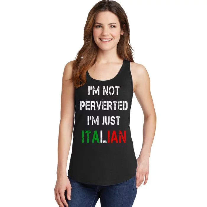 I'm Not A Perverted I'm Just Italian Ladies Essential Tank