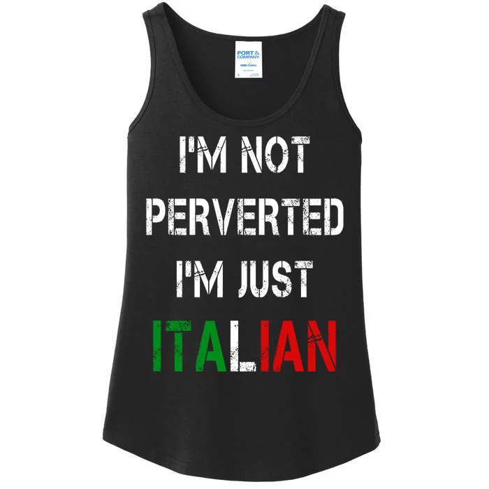 I'm Not A Perverted I'm Just Italian Ladies Essential Tank