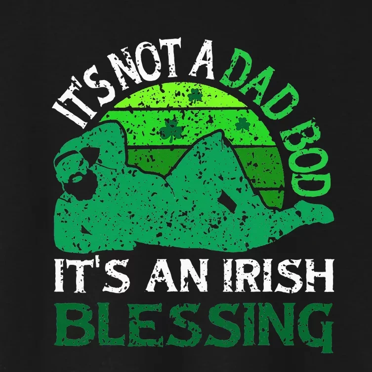 It's Not a Dad Bod It's an Irish Blessing Funny St. Patricks Women's Crop Top Tee