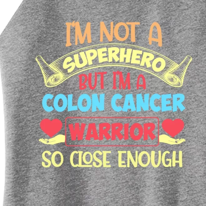 I'm Not A Superhero But I'm A Colon Cancer Warrior Gift Women’s Perfect Tri Rocker Tank