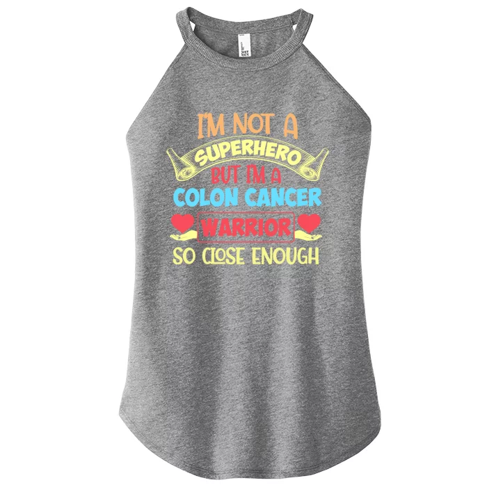 I'm Not A Superhero But I'm A Colon Cancer Warrior Gift Women’s Perfect Tri Rocker Tank