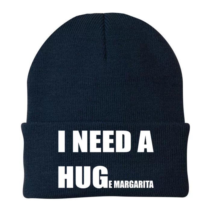 I Need A Huge Margarita Humor Margarita Lover Gift Knit Cap Winter Beanie