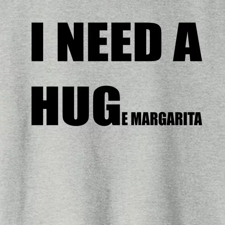 I Need A Huge Margarita Humor Margarita Lover Gift Women's Crop Top Tee