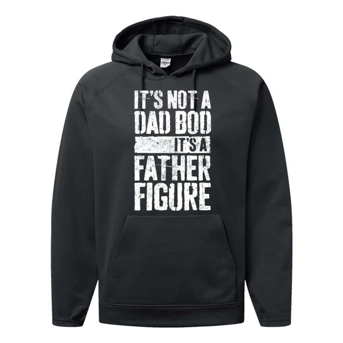 ItS Not A Dad Bod ItS A Father Figure Performance Fleece Hoodie