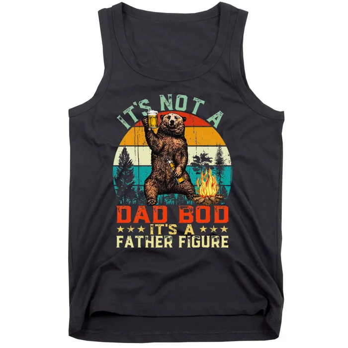 Its Not A Dad Bod Its A Father Figure Funny Bear Fathers Tank Top