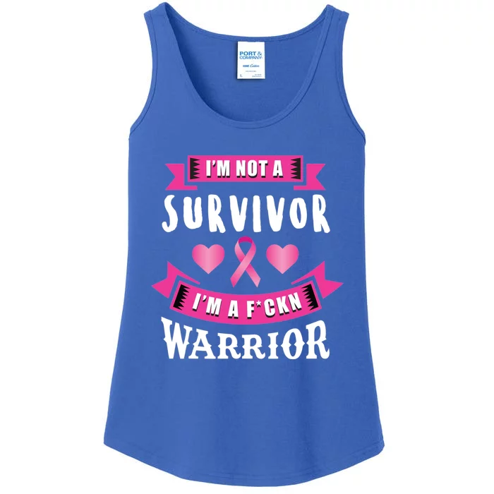 I'm Not A Survivor Im A Warrior Cancer Awareness Gift Ladies Essential Tank