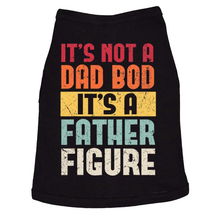 ItS Not A Dad Bod ItS A Father Figure Fathers Day Retro Doggie Tank