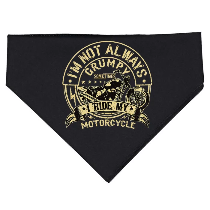 IM Not Always Grumpy Sometimes IM On My Motorcycle USA-Made Doggie Bandana