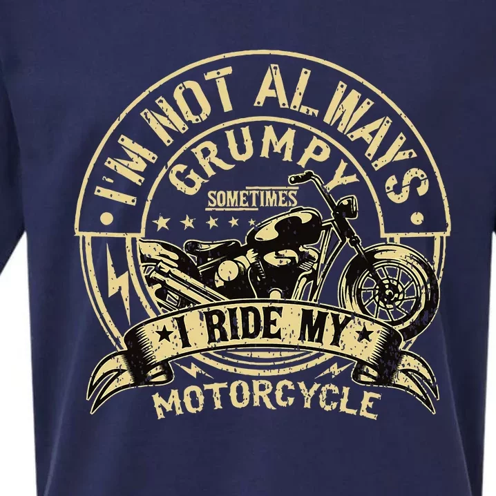 IM Not Always Grumpy Sometimes IM On My Motorcycle Sueded Cloud Jersey T-Shirt