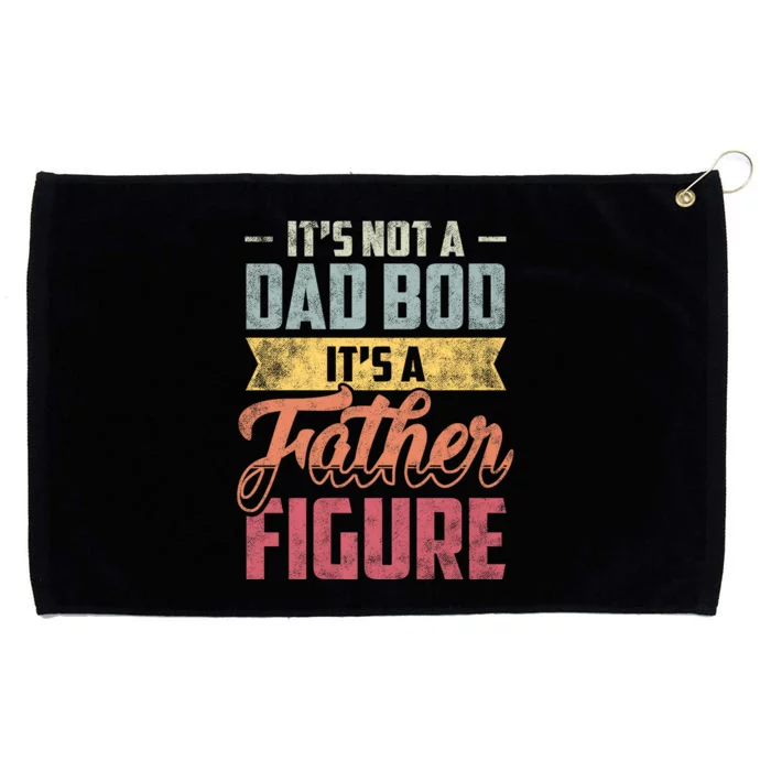 ItS Not A Dad Bod ItS A Father Figure Vintage Grommeted Golf Towel