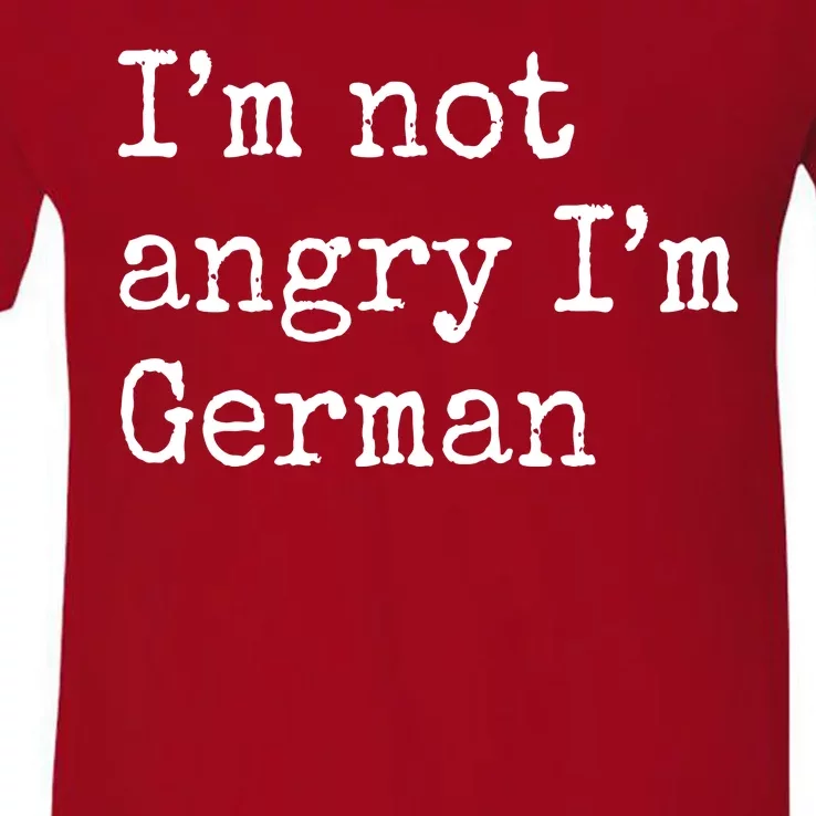 Im Not Angry Im German Funny Oktoberfest V-Neck T-Shirt