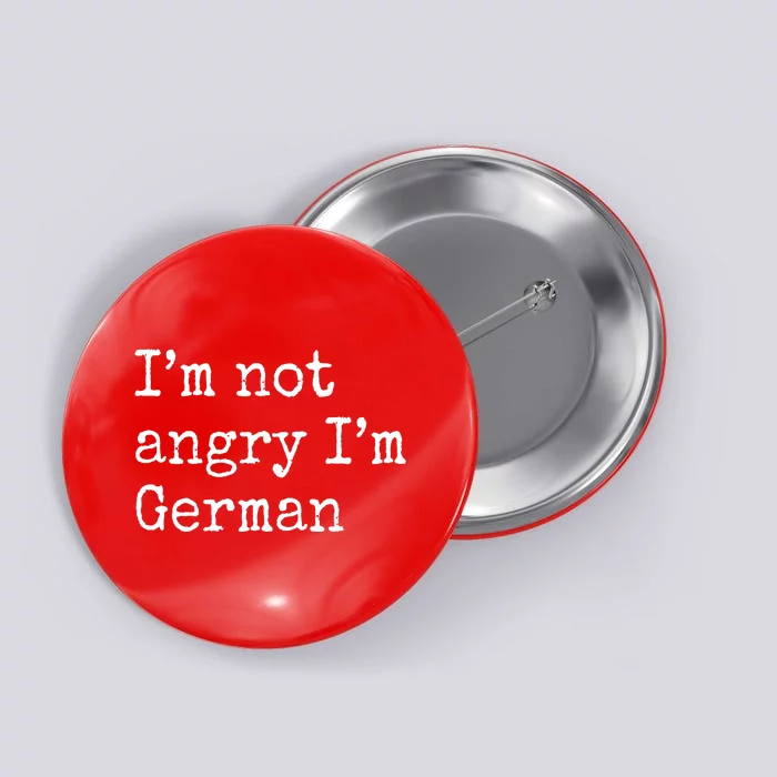 Im Not Angry Im German Funny Oktoberfest Button