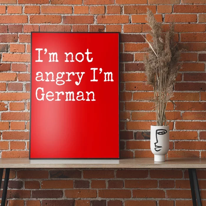 Im Not Angry Im German Funny Oktoberfest Poster