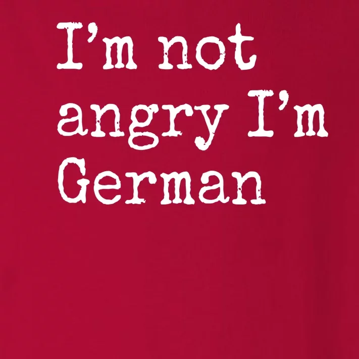 Im Not Angry Im German Funny Oktoberfest Toddler Long Sleeve Shirt