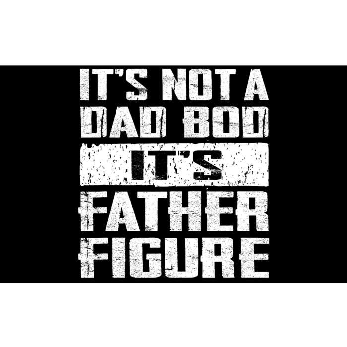 ItS Not A Dad Bod ItS A Father Figure FatherS Day Funny Bumper Sticker