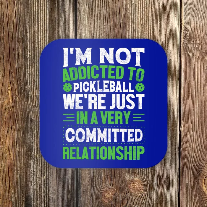 I'm Not Addicted Pickleball Gift For Pickleball Player Coaster