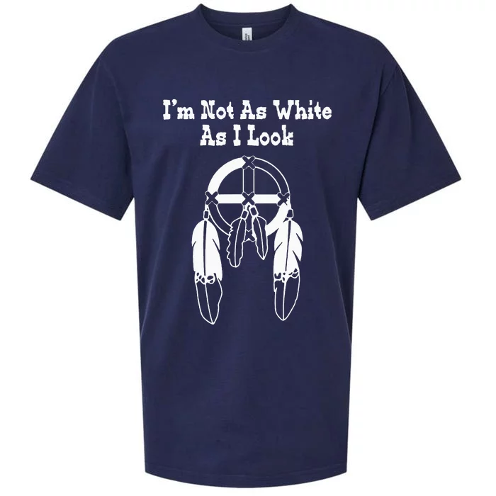 IM Not As White As I Look Native American Dna Sueded Cloud Jersey T-Shirt