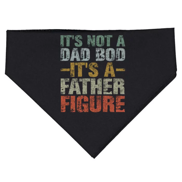 ItS Not A Dad Bod ItS A Father Figure Vintage Dad Gift USA-Made Doggie Bandana