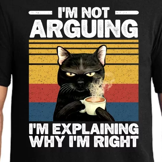 I'm Not Arguing I'm Explaining Why I'm Right Funny Cat Pajama Set