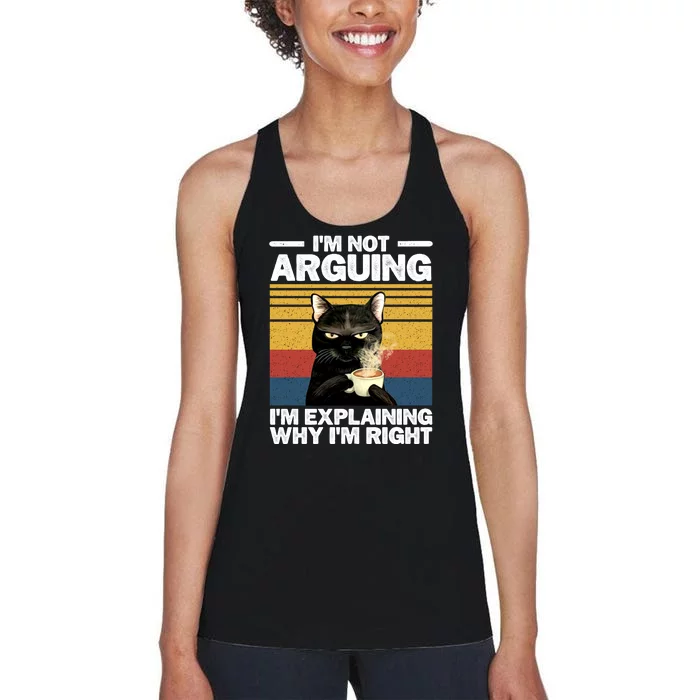 I'm Not Arguing I'm Explaining Why I'm Right Funny Cat Women's Racerback Tank