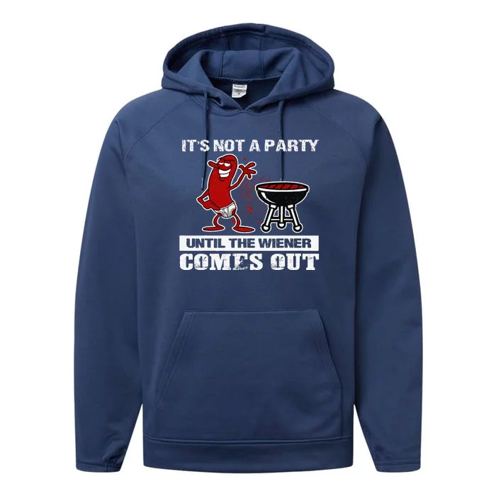 Its Not A Party Until The Wiener Comes Out Hot Dog BBQ Performance Fleece Hoodie