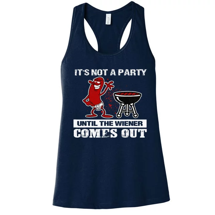 Its Not A Party Until The Wiener Comes Out Hot Dog BBQ Women's Racerback Tank