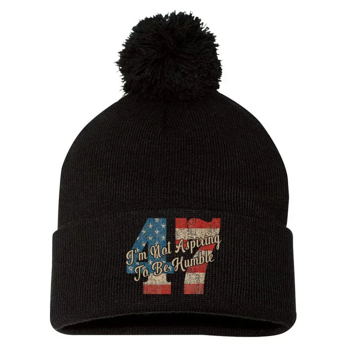 IM Not Aspiring To Be Humble Kamala Harris 47 Pom Pom 12in Knit Beanie