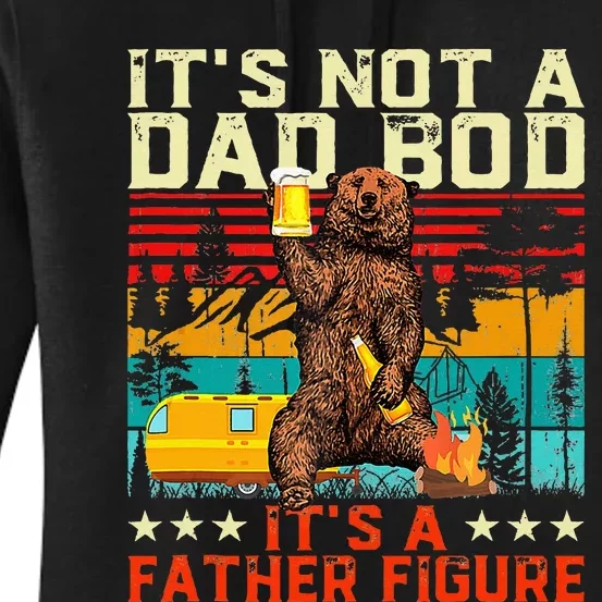 ItS Not A Dad Bod ItS Father Figure Funny Bear Beer Lovers Women's Pullover Hoodie