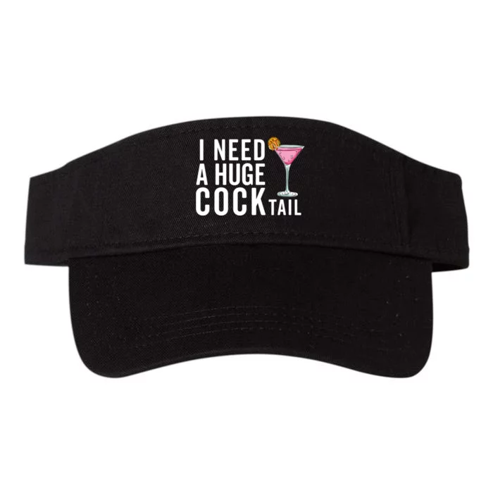 I Need A Huge Cocktail Funny Adult Humor Drinking Valucap Bio-Washed Visor