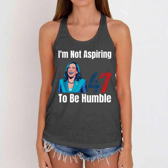 IM Not Aspiring To Be Humble Kamala Harris 47 Women's Knotted Racerback Tank