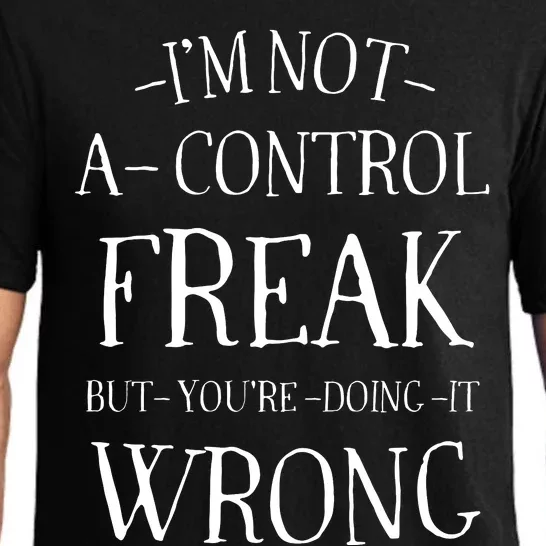 I’M Not A Control Freak But YouRe Doing It Wrong Pajama Set