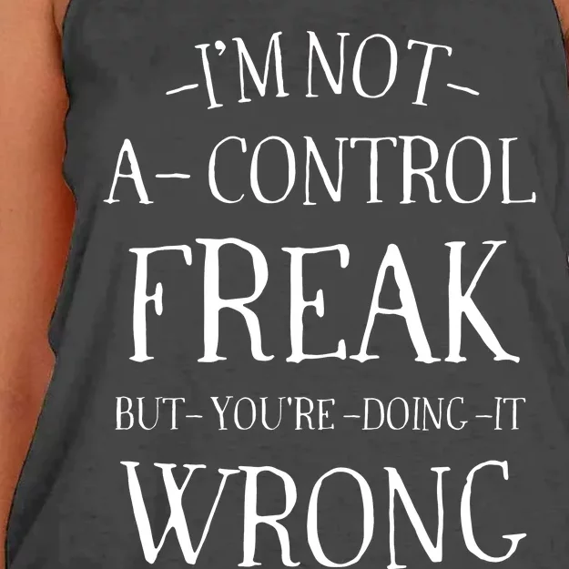 I’M Not A Control Freak But YouRe Doing It Wrong Women's Knotted Racerback Tank