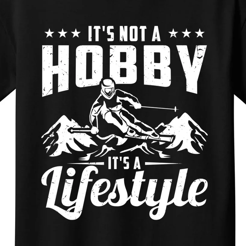 Its Not A Hobby Its A Lifestyle Loves Ski Gift For Skier Kids T-Shirt