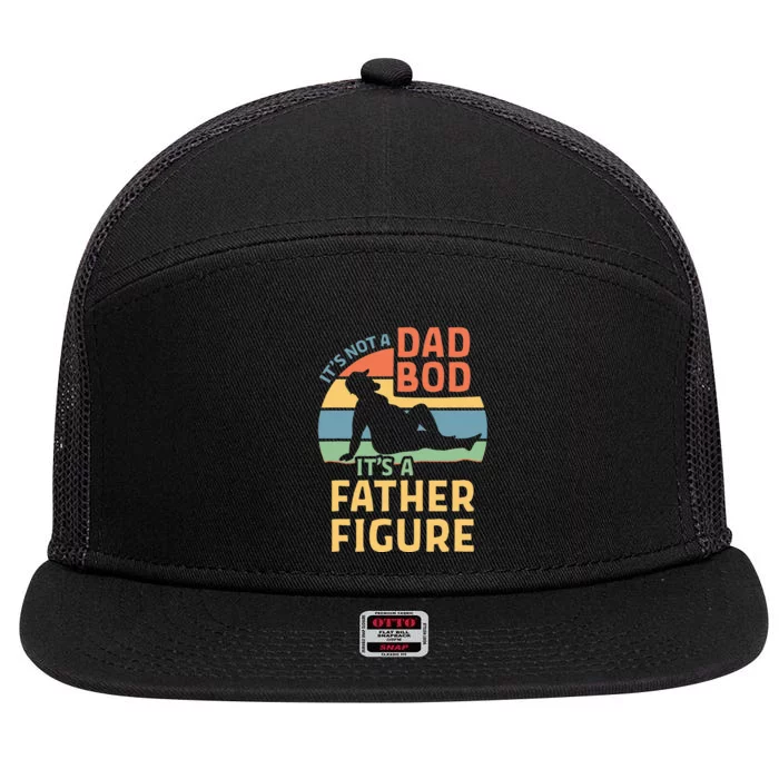 Its Not A Dad Bod Its A Father Figure 7 Panel Mesh Trucker Snapback Hat