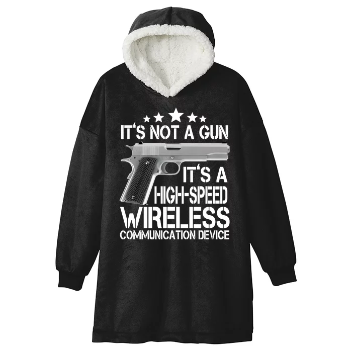 It's Not A Gun High Speed Wireless Communication Device Hooded Wearable Blanket