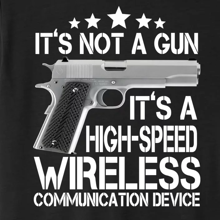 It's Not A Gun High Speed Wireless Communication Device ChromaSoft Performance T-Shirt