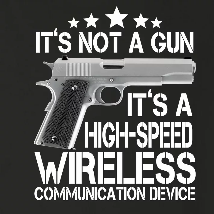 It's Not A Gun High Speed Wireless Communication Device Toddler Long Sleeve Shirt