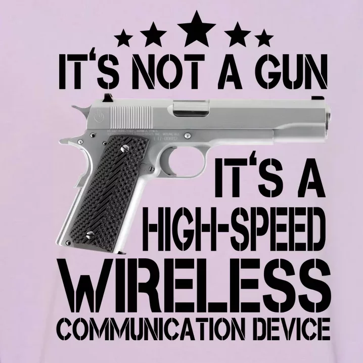 It's Not A Gun High Speed Wireless Communication Device Garment-Dyed Sweatshirt