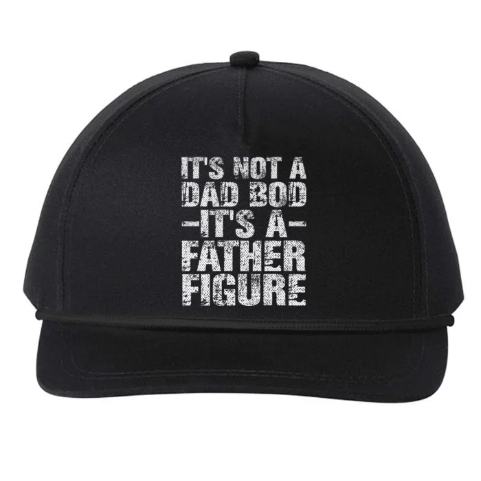 It's Not A Dad Bod It's A Father Figure Vintage Dad Gift Snapback Five-Panel Rope Hat