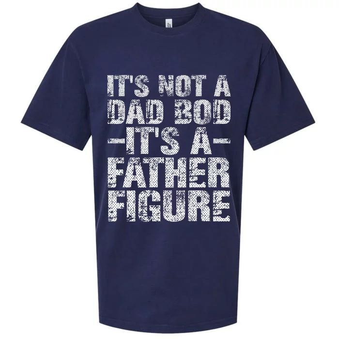 It's Not A Dad Bod It's A Father Figure Vintage Dad Gift Sueded Cloud Jersey T-Shirt