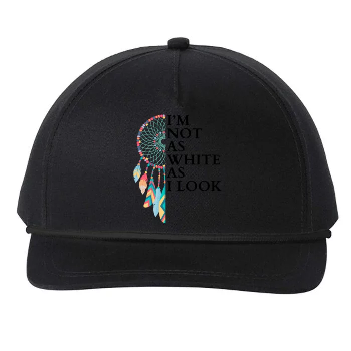 IM Not As White As I Look Dreamcatcher Native American Indian Pride Day Snapback Five-Panel Rope Hat