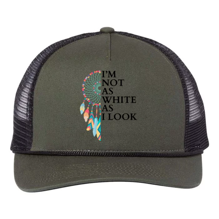 IM Not As White As I Look Dreamcatcher Native American Indian Pride Day Retro Rope Trucker Hat Cap