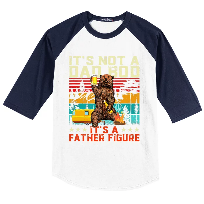 Its Not A Dad Bod Its Father Figure Funny Bear Beer Lovers Baseball Sleeve Shirt