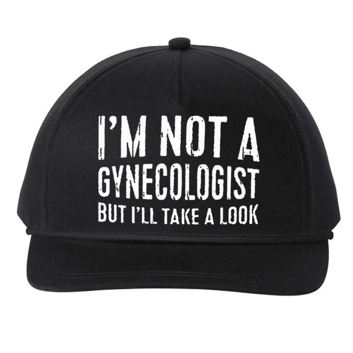 IM Not A Gynecologist But ILl Take A Look Snapback Five-Panel Rope Hat