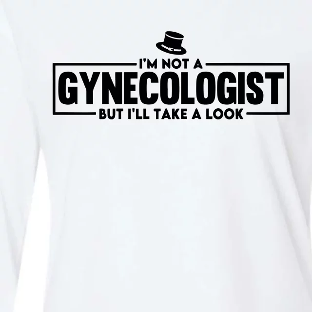 IM Not A Gynecologist But ILl Take A Look Womens Cotton Relaxed Long Sleeve T-Shirt