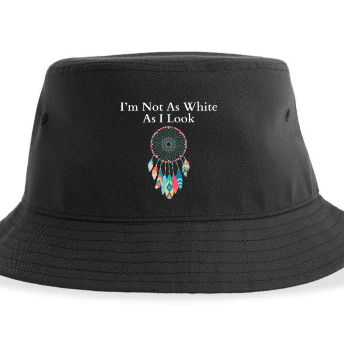 IM Not As White As I Look Native American Heritage Day Sustainable Bucket Hat