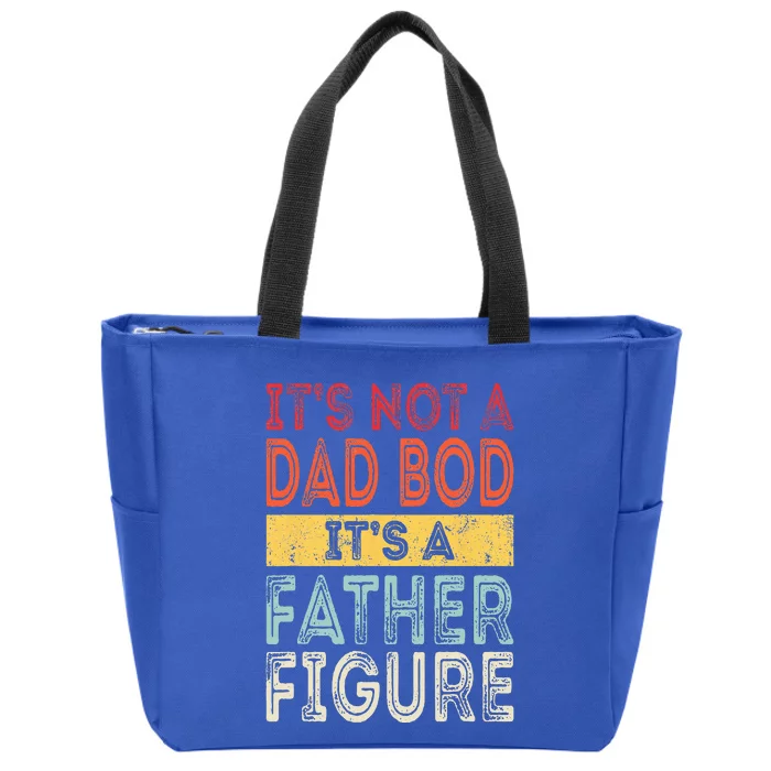 It's Not A Dad Bod It's A Father Figure Funny Retro Vintage Zip Tote Bag