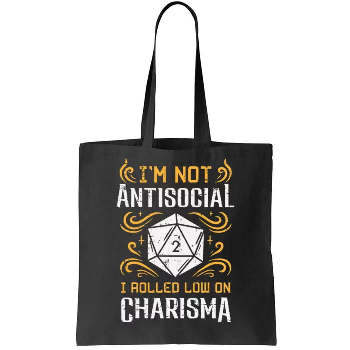 I'm Not Antisocial I Rolled Low On Charisma RPG Gamer Tote Bag