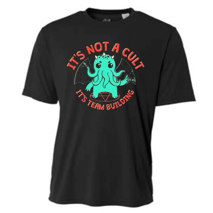 ItS Not A Cult ItS Team Building Funny Cooling Performance Crew T-Shirt